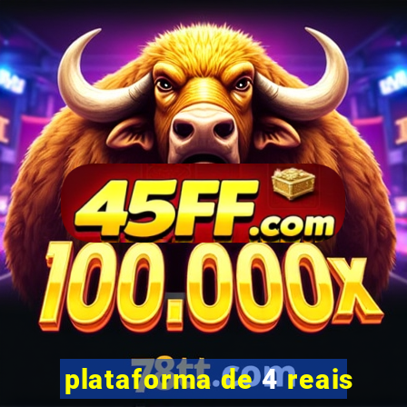 plataforma de 4 reais